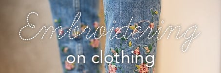 Embroidering on clothing: Handy tips and tricks