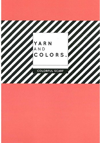 Yarn and Colors Colorful Scarf Booklet